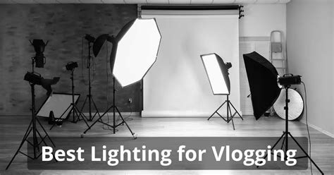 Top 3 Best Lighting For Vlogging 2024 How To Capture The Perfect Video