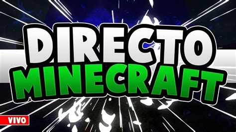 DIRECTO DE MINECRAFT YouTube