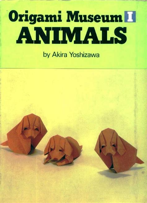 Pdf Akira Yoshizawa Origami Museum Aminals Copy Pdf Dokumen