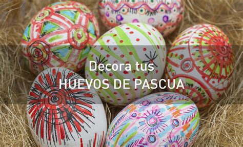 Ideas Para Decorar Tu Huevo De Pascua Con Los Peques De La Casa