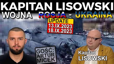 Wojna Rosja Ukraina UPDATE 13 18 09 2023 Gość Artur Micek