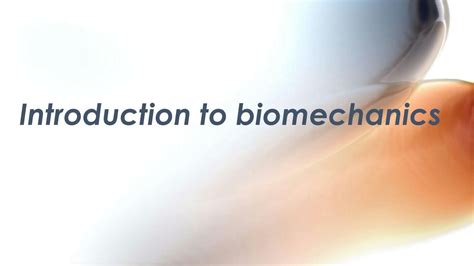 SOLUTION What Is Biomechanics Studypool