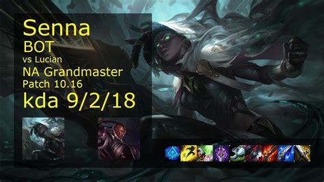 Senna ADC Zilean Vs Lucian Soraka NA Grandmaster 9 2 18 Patch 10