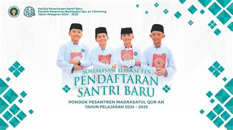 SOSIALISASI PELAKSANAAN TES PENDAFTARAN SANTRI BARU PP MADRASATUL QUR