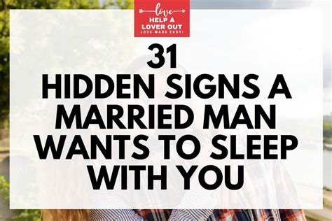 31 Hidden Signs A Married Man Wants To Sleep With You - Help A Lover Out