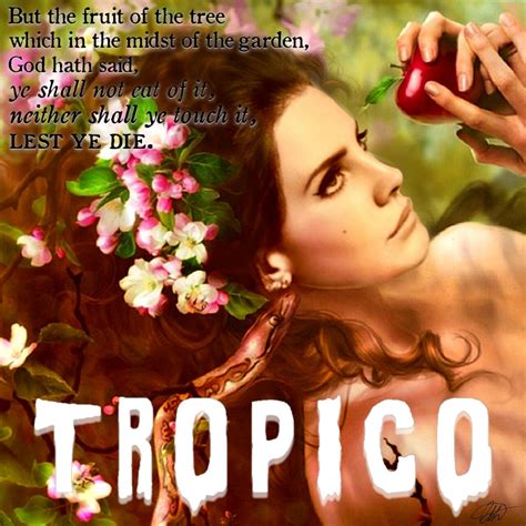 Lana Del Rey #LDR #Tropico Lana Del Rey Lyrics, Tropico, Life Is ...