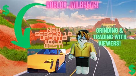 ROBLOX LIVE ROBLOX JAILBREAK SEASON 18 UPDATE AND NEW WILD WEST WITH