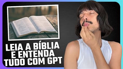 COMO LER A BÍBLIA E ENTENDER TUDO O CHAT GPT YouTube