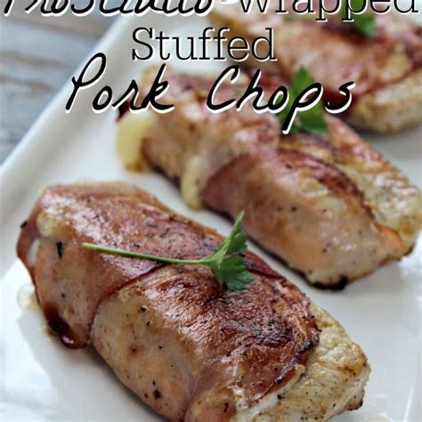 Prosciutto Wrapped Stuffed Pork Chops Recipe Yummly Recipe Easy