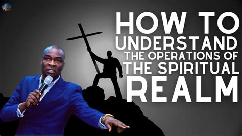 Understanding The Realm Of The Spirit How To Exercise Your Spiritual