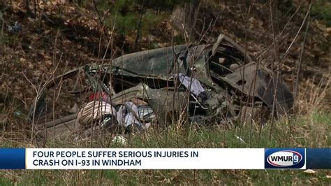 4 People Suffer Serious Injuries In Crash On I 93 In Windham Youtube