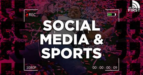 How Social Media And Sports Create Culture – The First TV