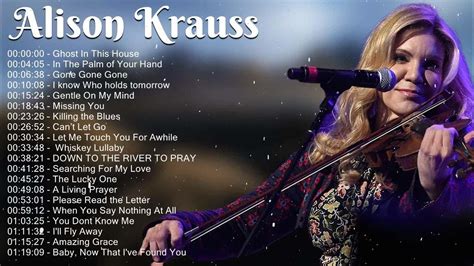 Alison Krauss Best Songs Alison Krauss Greatest Hits Full Album 2022