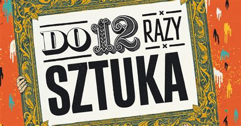 Do 12 Razy Sztuka Spotkanie Autorskie Portal Informacyjny