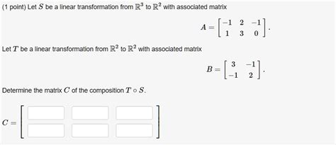 Solved Point Let S Be A Linear Transformation From R3 To R2 With