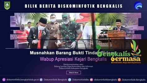 Musnahkan Barang Bukti Tindak Pidana Wabup Apresiasi Kejari Bengkalis