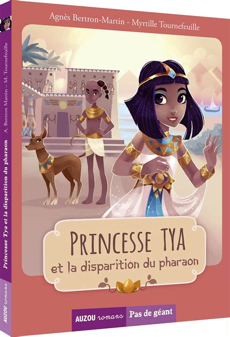 Tome 2 Princesse Tya Et La Disparition Du Pharaon Coll Pas De Geant