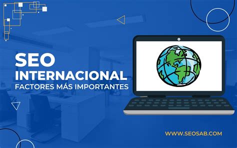 Posicionamiento Seo Internacional Factores Claves Seo