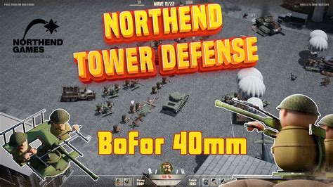 Bofor Mm Northend Tower Defense Youtube