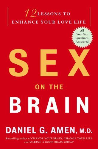 Amazon Co Jp Sex On The Brain 12 Lessons To Enhance Your Love Life