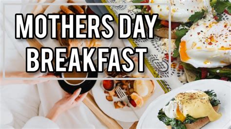 Breakfast In Bed Ideas For Mom Mothers Day Ideas Youtube