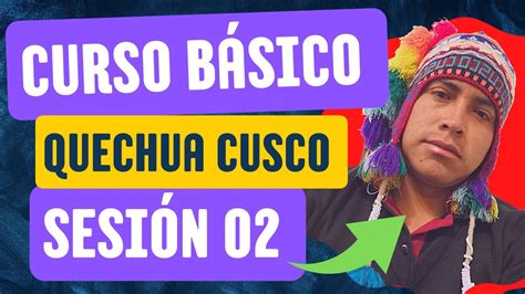 CURSO DE QUECHUA PARA TODOS LECCIÓN 02 Nivel básico YouTube