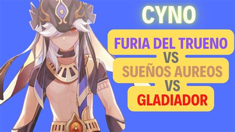 Cyno Furia Del Trueno Vs Sue Os Aureos Vs Gladiador Sets De