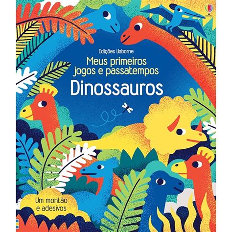 Livro Dinossauros Meus Primeiros Jogos E Passatempos Submarino