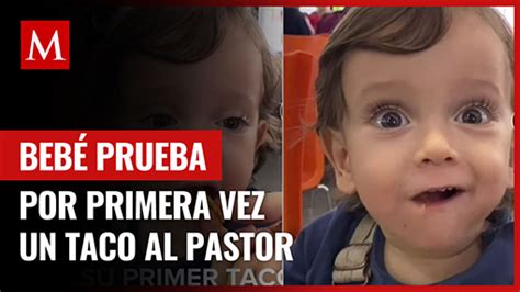 Beb Prueba Por Primera Vez En Su Vida Un Taco De Pastor Grupo Milenio