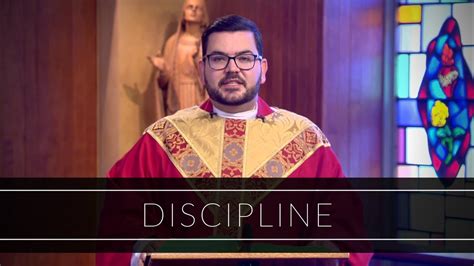 Discipline Homily Father Matthew Norwood Youtube