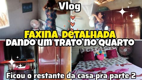 Vlog Faxina Detalhada No Meu Quarto Dando Um Trato Tava Precisando