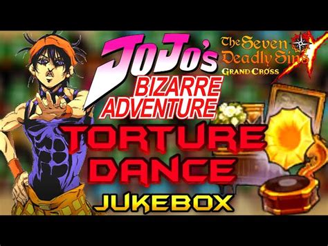 Torture Dance Jojo S Bizarre Adventure The Seven Deadly Sins Grand