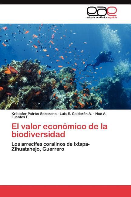 El valor económico de la biodiversidad Paperback Walmart