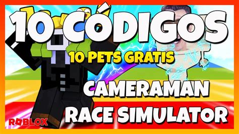 Pets GRATIS 10 CÓDIGOS activos de CAMERAMAN RACE SIMULATOR Roblox