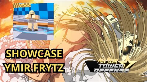 SHOWCASE YMIR FRITZ NO ALL STARS TOWER DEFENCE YouTube