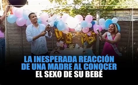 La Inesperada Reacci N De Una Madre Al Conocer El Sexo De Su Beb