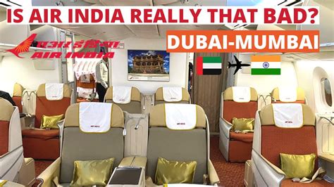 Air India Are They Really That Bad Dubai Mumbai B Trip Report