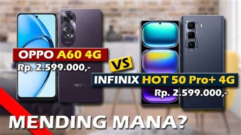 Duel Sengit Di Kelas Menengah Membandingkan Oppo A Dan Infinix Hot