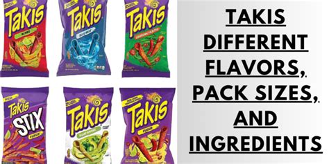 Takis Different Flavors, Pack Sizes, and Ingredients