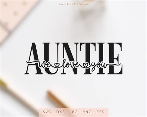 Auntie We Love You Svg Dxf  Png Eps Aunty Cut File Cricut Etsy