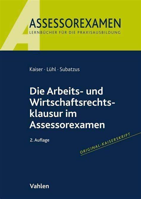 Die Arbeits Und Wirtschaftsrechtsklausur Im Assessorexamen Jan