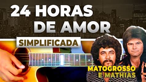 Como Tocar 24 Horas de Amor Cifra Violão YouTube