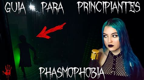 Guía básica PHASMOPHOBIA para principiantes Tutorial 2022 ESPAÑOL