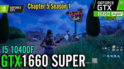 Fortnite GTX 1660 Super I5 10400f C5 S1 Benchmark YouTube