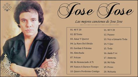 Jose Jose Mix Nuevo Jose Jose Sus Mejor Exitos Mix De Exitos