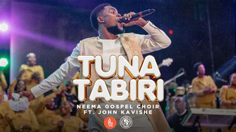 Neema Gospel Choir Tunatabiri Ft John Kavishe Live Music Video