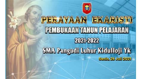 Misa Pembukaan Tahun Pelajaran 20212022 Youtube