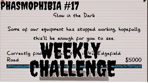 Het Is Donker Glow In The Dark Weekly Challenge Phasmophobia