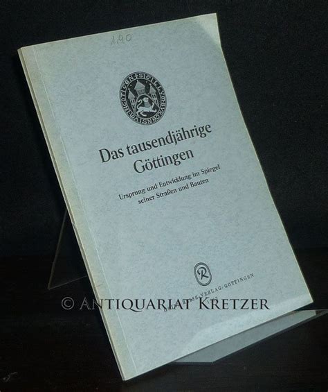 Das tausendjährige Göttingen Ursprung und Entwicklung im Spiegel