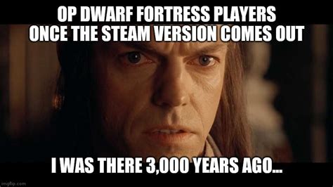 Join R Dwarffortressmemes Before This Post Self Dissolves R Dwarffortress